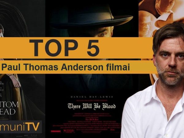 TOP 5 Paul Thomas Anderson filmai